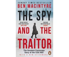 KNYGA Macintyre, Ben Spy and the Traitor: The Greatest Espionage Story of the Cold War