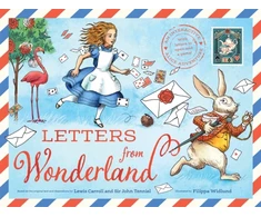 KNYGA Macmillan Childrens Books Letters from Wonderland, An interactive Alice adventure with letters to open and a game!