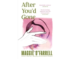 KNYGA Maggie Ofarrell After You'd Gone, From the author of Hamnet - one of the most unforgettable love stories you'll ever read