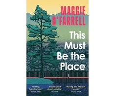 KNYGA Maggie Ofarrell This Must Be the Place, The Sunday Times Bestseller from the Author of Hamnet
