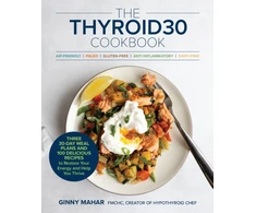 KNYGA Mahar, Ginny THYROID30® Cookbook: Three 30-Day Meal Plans and 100 Delicious Recipes to Restore Your Energy and Help You Thrive