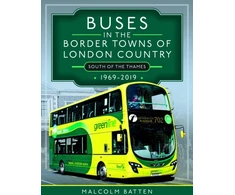 KNYGA Malcolm Batten Buses in the Border Towns of London Country 1969-2019 (South of the Thames)