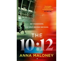 KNYGA Maloney Anna 10:12: a gripping 'what would you do' thriller with an unforgettable heroine