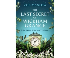 KNYGA Manlow Zoe Last Secret of Wickham Grange: A suspense-filled novel of mothers, mysteries and the price of truth