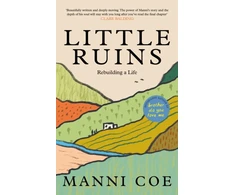 KNYGA Manni Coe Little Ruins, Rebuilding a Life