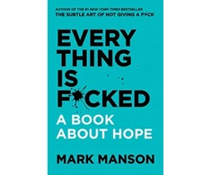 KNYGA Manson Mark Everything Is F*cked: A Book About Hope