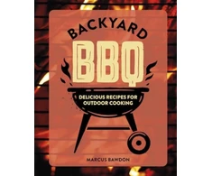 KNYGA Marcus Bawdon Backyard BBQ, Delicious Recipes for Outdoor Cooking