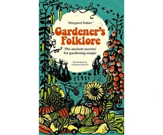 KNYGA Margaret Baker Gardener'S Folklore, The Ancient Secrets for Gardening Magic