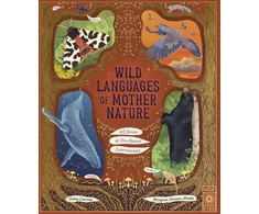 KNYGA Margaux Samson Abadie Wild Languages of Mother Nature: 48 Stories of How Nature Communicates