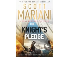 KNYGA Mariani, Scott Knight's Pledge: An epic historical adventure novel in the Will Bowman saga, from the Sunday Times bestselling author of the Ben Hope series