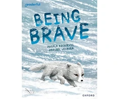KNYGA Maribel Lechuga Readerful Books for Sharing: Year 3/Primary 4: Being Brave