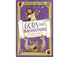 KNYGA Martin Claudia Greek Myths: Gods and Monsters: Perseus and Medusa, Atalanta's Race, Pegasus, the Winged Horse, The Minotaur
