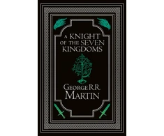 KNYGA Martin, George R.R. Knight of the Seven Kingdoms Collector’s Edition