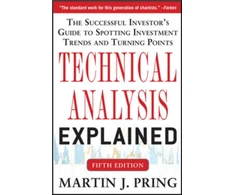 KNYGA Martin J Pring Technical Analysis Explained, Fifth Edition: The Successful Investor's Guide to Spotting Investment Trends and Turning Points
