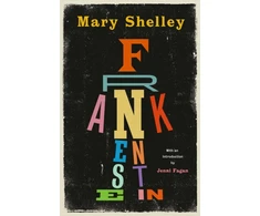 KNYGA Mary W Shelley Frankenstein, New Edition of Mary Shelley's Gothic Masterpiece
