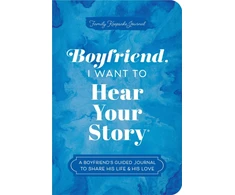 KNYGA Mason, Jeffrey Boyfriend, I Want to Hear Your Story: A Boyfriend's Guided Journal to Share His Life &amp; His Love
