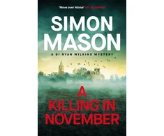 KNYGA Mason, Simon Killing in November: a razor-sharp Oxford mystery