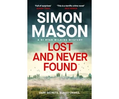 KNYGA Mason, Simon Lost and Never Found: the twisty DI Ryan Wilkins Mystery set in Oxford