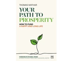 KNYGA Mathar Thomas Your Path to Prosperity: How to fund a happy and long life