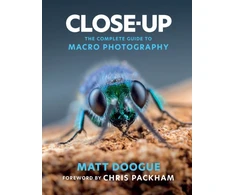 KNYGA Matt Doogue Close-Up, The Complete Guide to Macro Photography