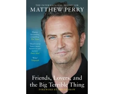 KNYGA Matthew Perry Friends, Lovers and the Big Terrible Thing, The powerful memoir from the beloved star of Friends