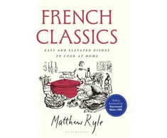KNYGA Matthew Ryle French Classics, Easy and Elevated Dishes to Cook at Home