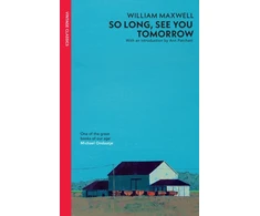 KNYGA William Maxwell Maxwell William So Long, See You Tomorrow