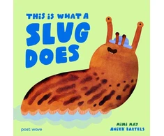 KNYGA May Mimi This Is What A Slug Does
