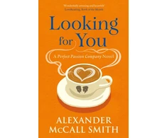 KNYGA Mccall Smith Alexander Looking for You: A Perfect Passion Company Novel (#2)