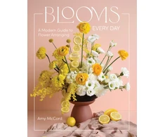 KNYGA McCord, Amy Blooms Every Day: A Modern Guide to Flower Arranging