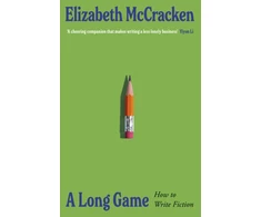 KNYGA Bookshop Mccracken Elizabeth Long Game: How to Write Fiction