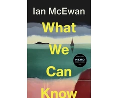 KNYGA McEwan, Ian What We Can Know
