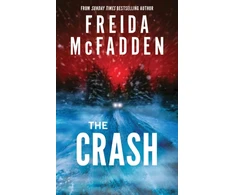 KNYGA Mcfadden Freida Crash: The #1 Sunday Times Bestseller! A Pulse-Pounding Psychological Thriller from the Author of the Housemaid is Watching
