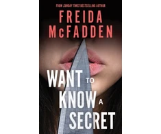 KNYGA McFadden, Freida Want to Know a Secret?: THE INSTANT SUNDAY TIMES BESTSELLER: A Scintillating Thriller from the Author of The Housemaid Books