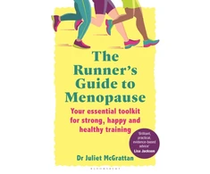 KNYGA Mcgrattan Dr Juliet Runner’s Guide to Menopause: Your essential toolkit for strong, happy and healthy training