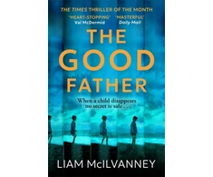 KNYGA Mcilvanney Liam Good Father: The stunning psychological thriller from the award-winning crime writer