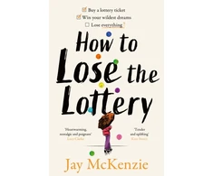 KNYGA McKenzie, Jay How to Lose the Lottery