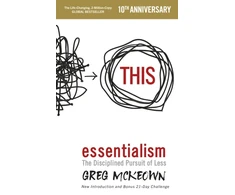KNYGA Mckeown Greg Essentialism: The Disciplined Pursuit of Less