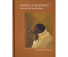 KNYGA Bookshop Mckinney Danielle Danielle Mckinney: Beyond the Brushstroke