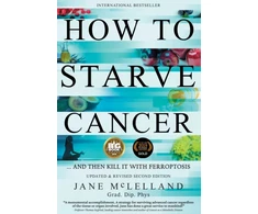 KNYGA McLelland, Jane How to Starve Cancer: ...and Then Kill It with Ferroptosis