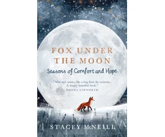 KNYGA Mcneill Stacey Fox Under the Moon: Seasons of Comfort and Hope