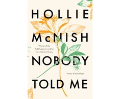 KNYGA McNish, Hollie Nobody Told Me: Poetry and Parenthood