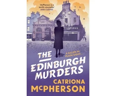 KNYGA Mcpherson Catriona Edinburgh Murders: A dark tour-de-force by bestselling historical crime fiction queen