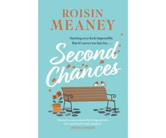 KNYGA Meaney, Roisin Second Chances: from the Irish bestseller comes a brand-new uplifting and escapist novel to make you laugh and cry