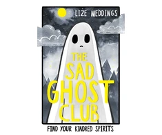 KNYGA Meddings, Lize The Sad Ghost Club Volume 1: Find Your Kindred Spirits