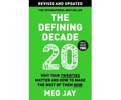 KNYGA Meg Jay Defining Decade, Why Your Twenties Matter and How to Make the Most of Them Now