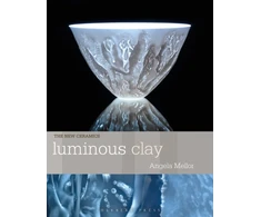 KNYGA Mellor, Angela Luminous Clay: Working with Bone China and Porcelain Paperclay