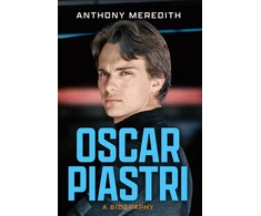 KNYGA Meredith, Anthony Oscar Piastri: A Biography