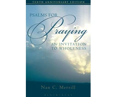 KNYGA Merrill Nan C Psalms for Praying: An Invitation to Wholeness