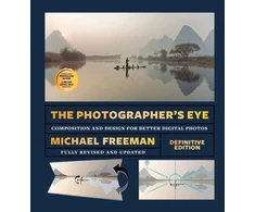 KNYGA Michael Freeman Photographer's Eye (Definitive Edition), Composition and Design for Better Photos